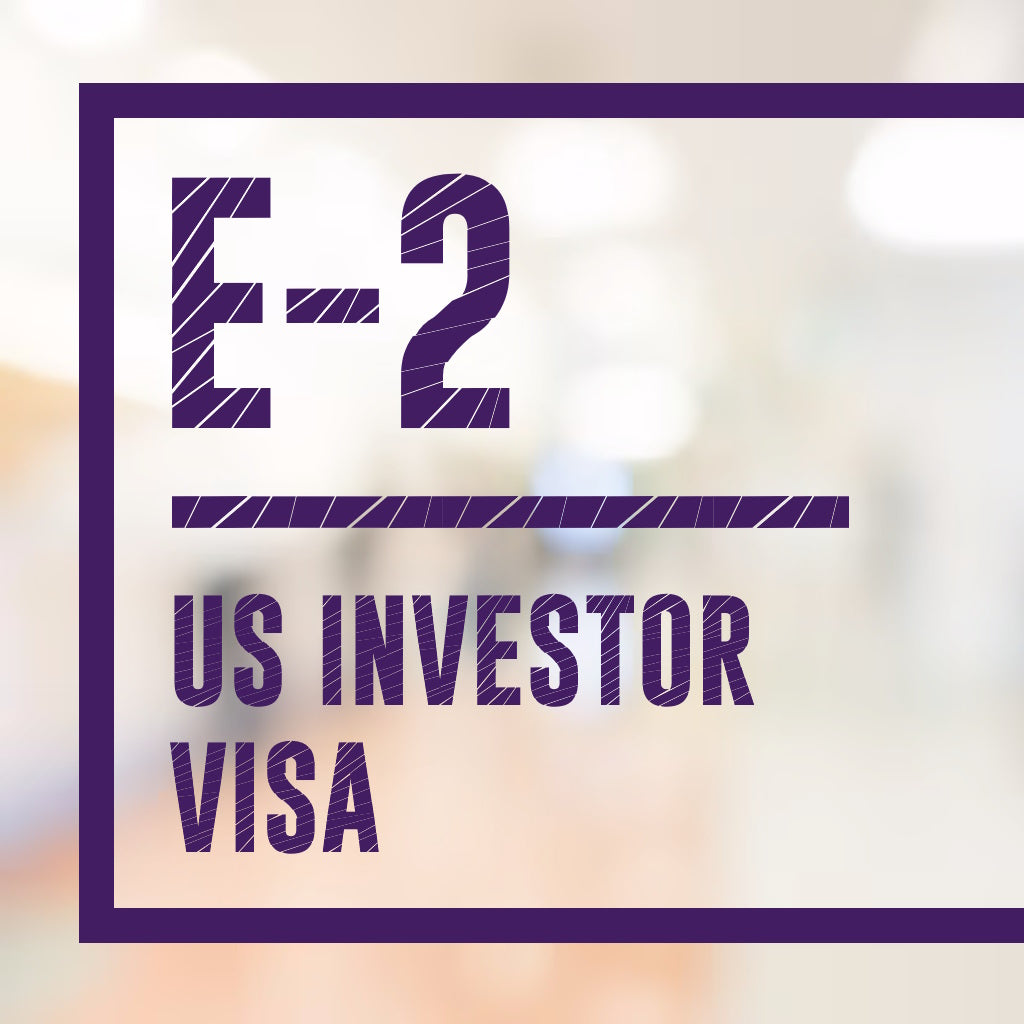 E-2 US Investor Petition (USCIS)